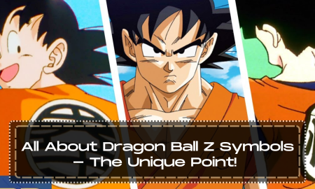 All About Dragon Ball Z Symbols - The Unique Point!