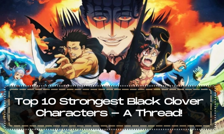 top 10 strongest black clover characters