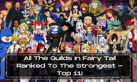 All The Guilds In Fairy Tail Ranked To The Strongest - Top 11!