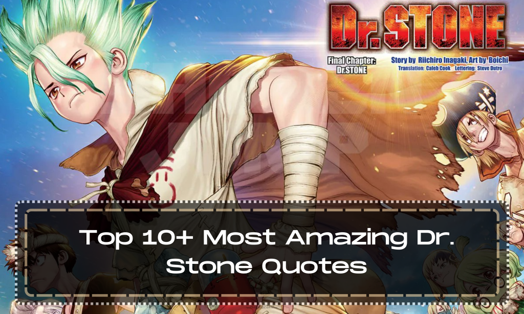 Top 10+ Most Amazing Dr. Stone Quotes