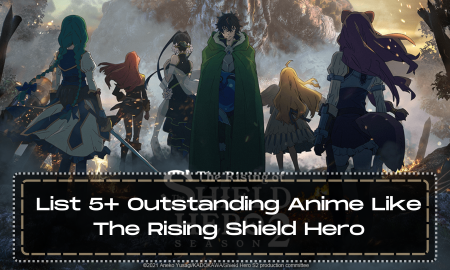 List 5+ Outstanding Anime Like The Rising Shield Hero