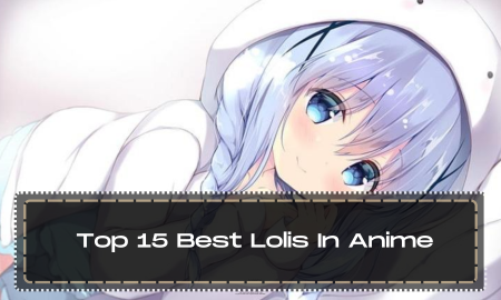 Top 15 Best Lolis In Anime