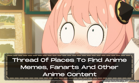 Thread Of Places To Find Anime Memes, Fanarts And Other Anime Content