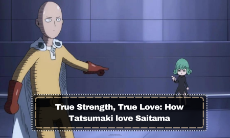 True Strength, True Love: How Tatsumaki love Saitama