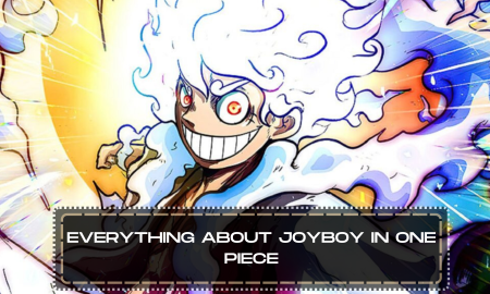 EVERYTHING ABOUT JOYBOY IN ONE PIECE