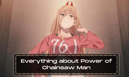 Everything about Power of Chainsaw Man