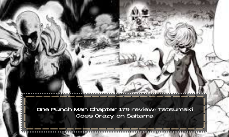 One Punch Man Chapter 179 review: Tatsumaki Goes Crazy on Saitama