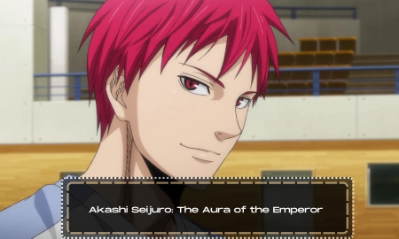 Akashi Seijuro: The Aura of the Emperor
