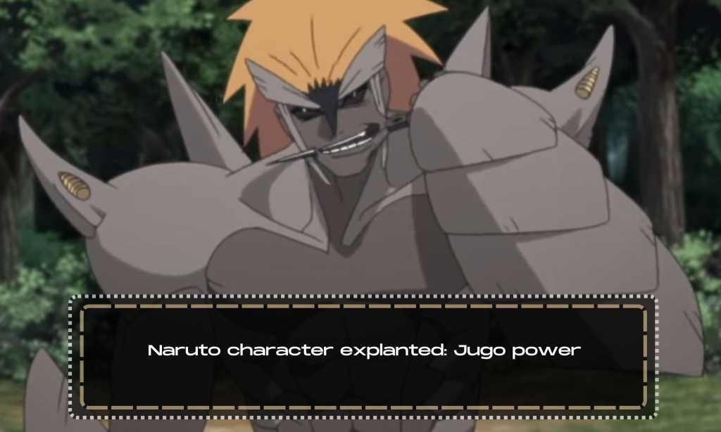 Naruto character explained: Jugo broken power
