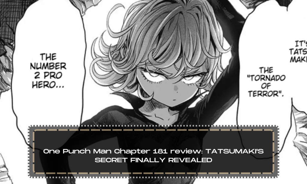 One Punch Man Chapter 181 review: TATSUMAKI'S SECRET FINALLY REVEALED