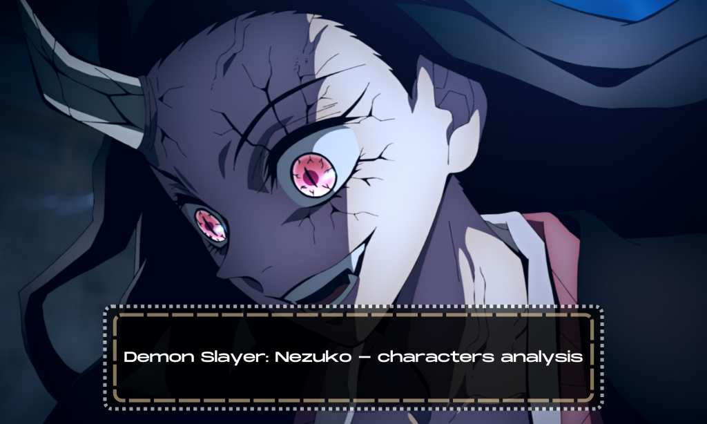 Demon Slayer: Nezuko - characters analysis