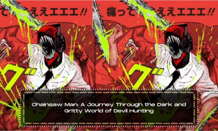 Chainsaw Man: A Journey Through the Dark and Gritty World of Devil Hunting