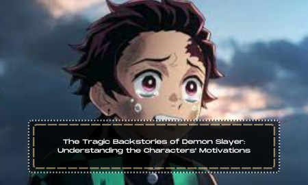 The Tragic Backstories of Demon Slayer: Understanding the Characters' Motivations