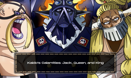 Kaido's Calamities: Jack, Queen, and King