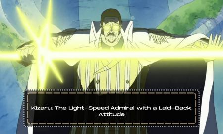 Kizaru: The Light-Speed Admiral with a Laid-Back Attitude