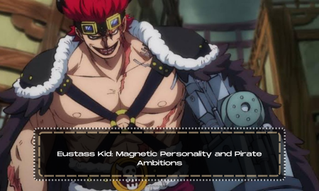 Eustass Kid: Magnetic Personality and Pirate Ambitions