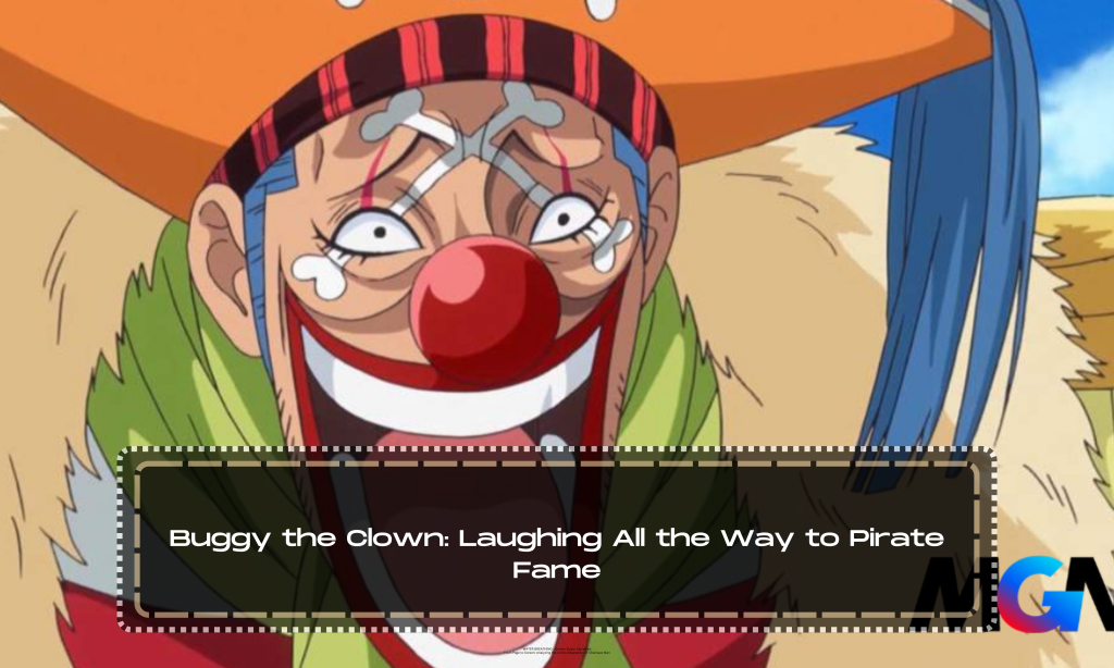 Buggy the Clown: Laughing All the Way to Pirate Fame