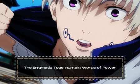 The Enigmatic Toge Inumaki: Words of Power