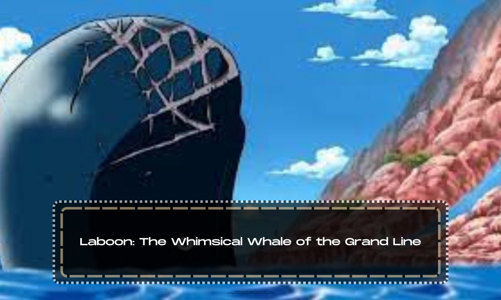Laboon: The Whimsical Whale of the Grand Line