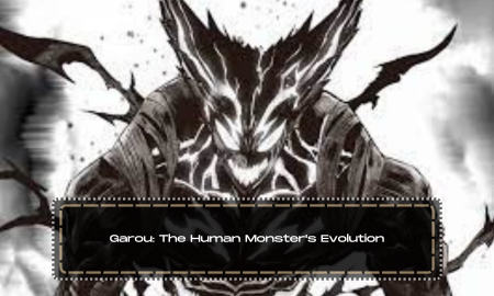 Garou: The Human Monster's Evolution