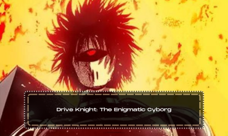 Drive Knight: The Enigmatic Cyborg